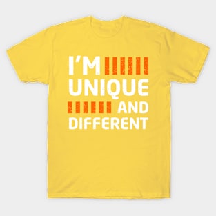 I'M UNQIUE AND DIFFERENT T-Shirt